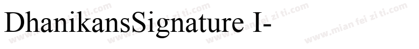 DhanikansSignature I字体转换